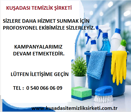 Kuşadası Temizlik İşlerinde YAZ KAMPANYA sı devam etmektedir.