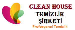 CLEAN HOUSE TEMİZLİK ŞİRKETİ